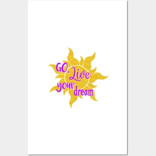 Go Live Your Dream Tangled Posters and Art